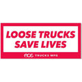 ACE Loose Trucks Save Lives 5" Sticker