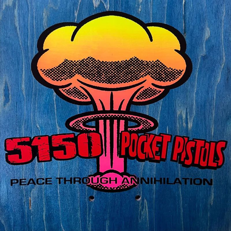 Pocket Pistols x 5150 Skate Shop Collab 8.25" Skateboard Deck B-5